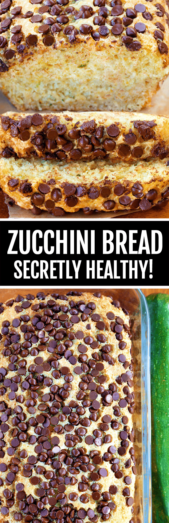 Secretly Healthy Zucchini Bread Recipe