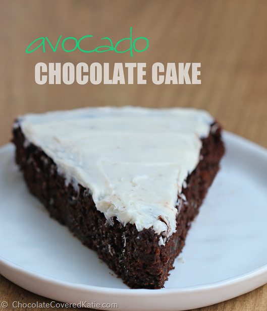 Avocado Chocolate Cake: https://chocolatecoveredkatie.com/2014/10/14/avocado-chocolate-cake/